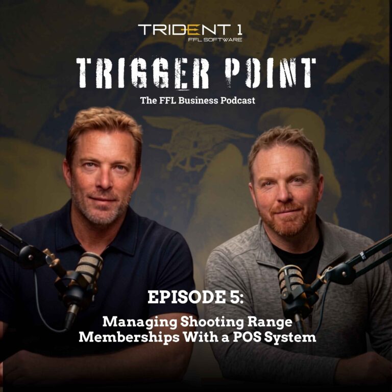 Trigger Point FFL Business Podcast Episode 5 managing shooting range memberships with a POS system - Trident 1